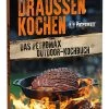 Petromax Draußen Kochen  Das Petromax Outdoor-Kochbuch