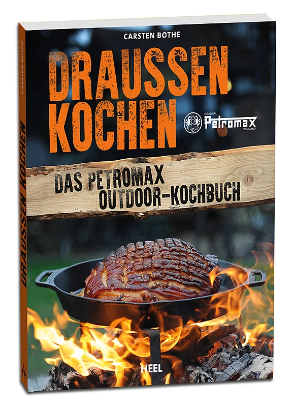 Petromax Draußen Kochen Das Petromax Outdoor-Kochbuch 3 Petromax Draußen Kochen Das Petromax Outdoor-Kochbuch